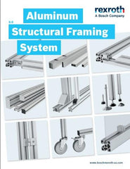 Bosch Rexroth Aluminum Structural Framing System Catalog. Information on extrusions and connections.